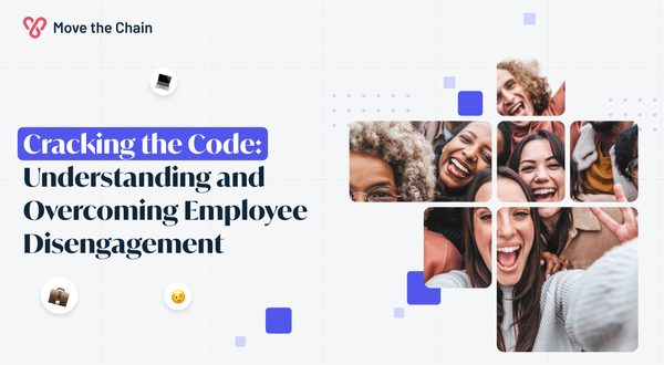 Cracking the Code: Understanding and Overcoming Employee Disengagement